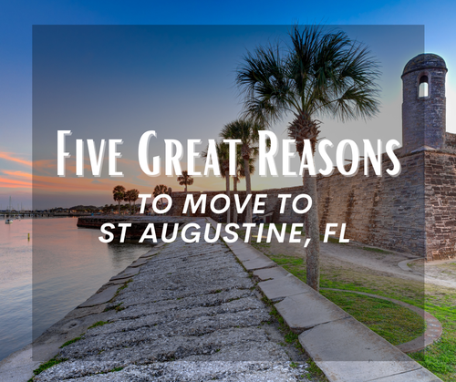 5 Great Reasons to Move to St. Augustine, &hellip;