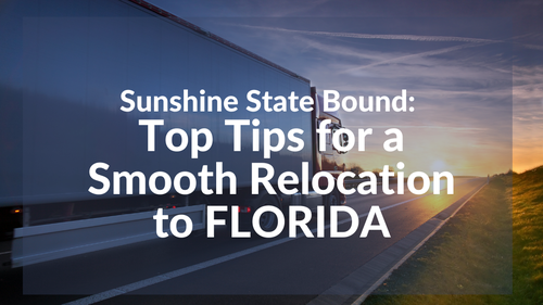 Top Tips for a Smooth Relocation to Florida!