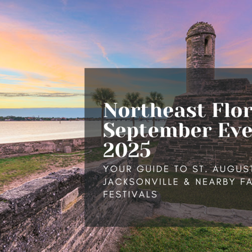 Northeast Florida September Events 2025 — Your Guide to St. Augustine, Jacksonville & Nearby Fall Festivals