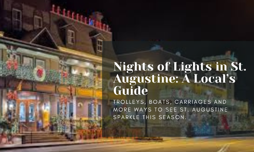 How to Experience St. Augustine’s Nights of Lights (2025–2026): Trolleys, &hellip;