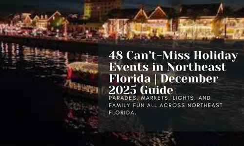48 Can’t-Miss Holiday Events in Northeast Florida | December 2025 &hellip;