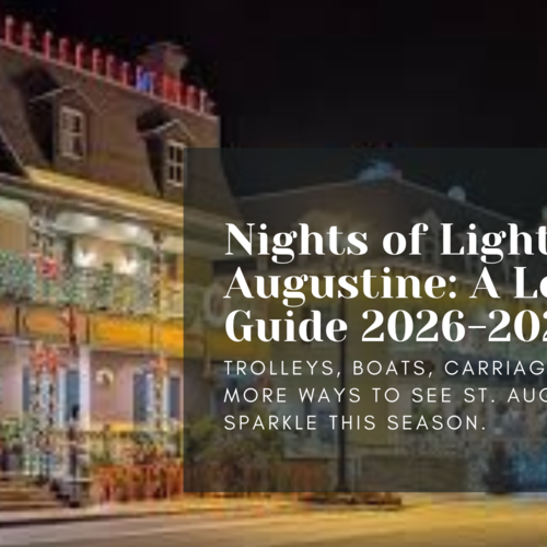 St. Augustine Nights of Lights 2026–2027: Local Guide
