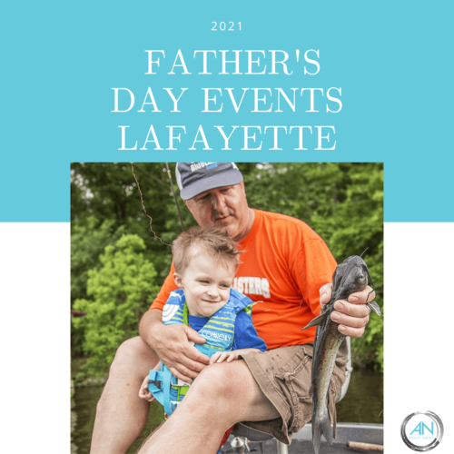 Father's Day Weekend Events Lafayette 2021