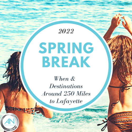 When is Spring Break in Lafayette, and where should I go for Spring Break vacation?