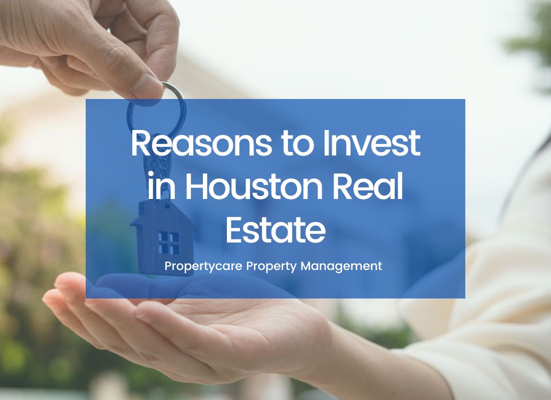 Reasons to Invest in Houston Real Estate