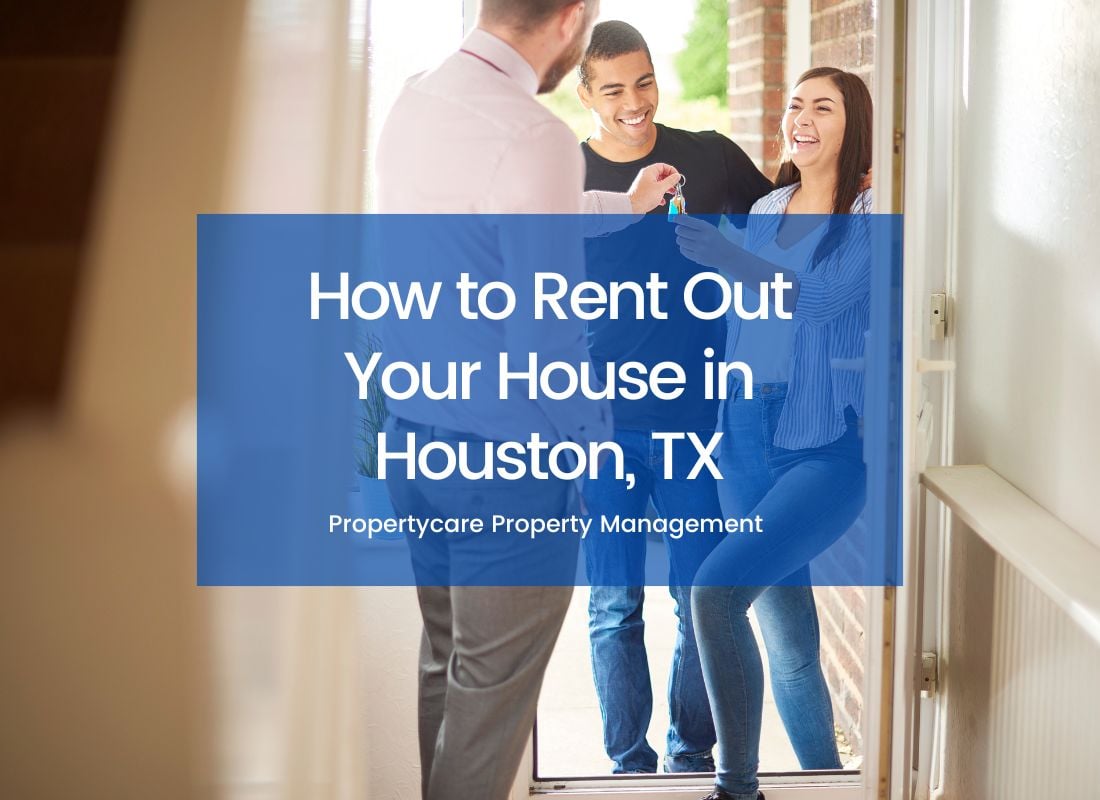 How to Rent Out Your House in Houston, TX