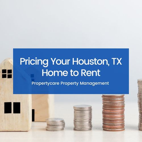 Pricing Your Houston, TX Home to Rent