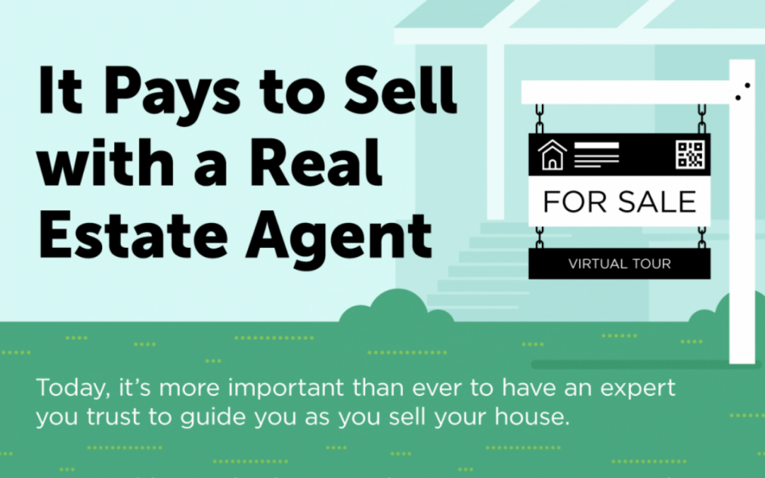 It Pays to Sell with a Real Estate Agent