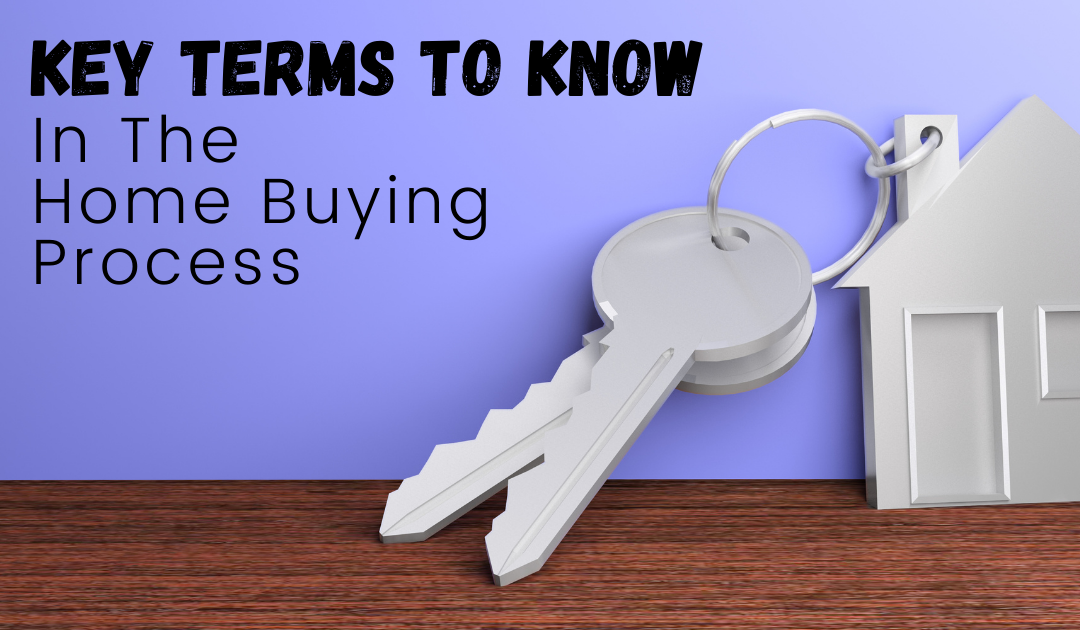 Key Terms to Know in the Homebuying Process