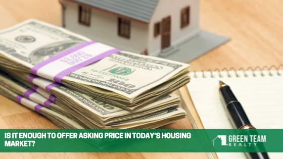 Is It Enough To Offer Asking Price in Today’s Housing Market?