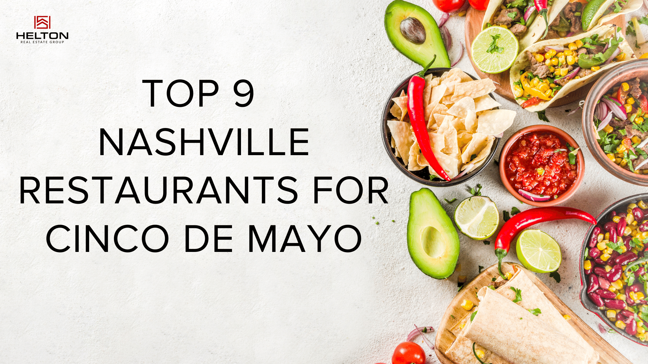 Top 9 Nashville Restaurants for Cinco de Mayo Alex Helton