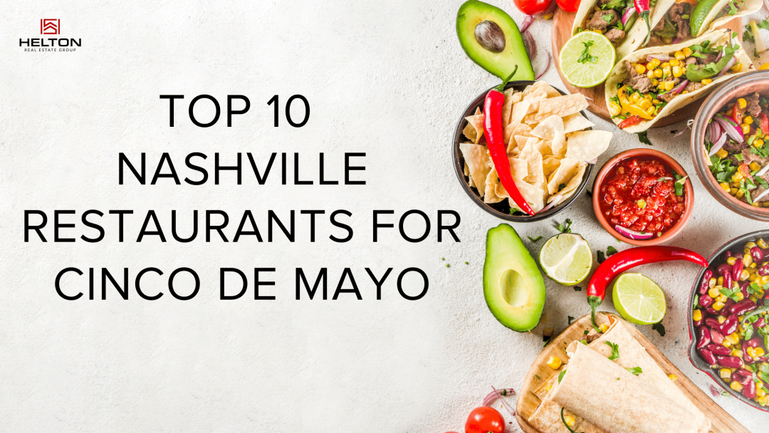 top 10 Nashville Restaurants for cinco de Mayo Alex Helton