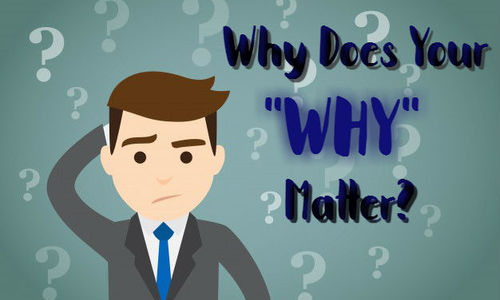 Why Does Your “Why” Matter?