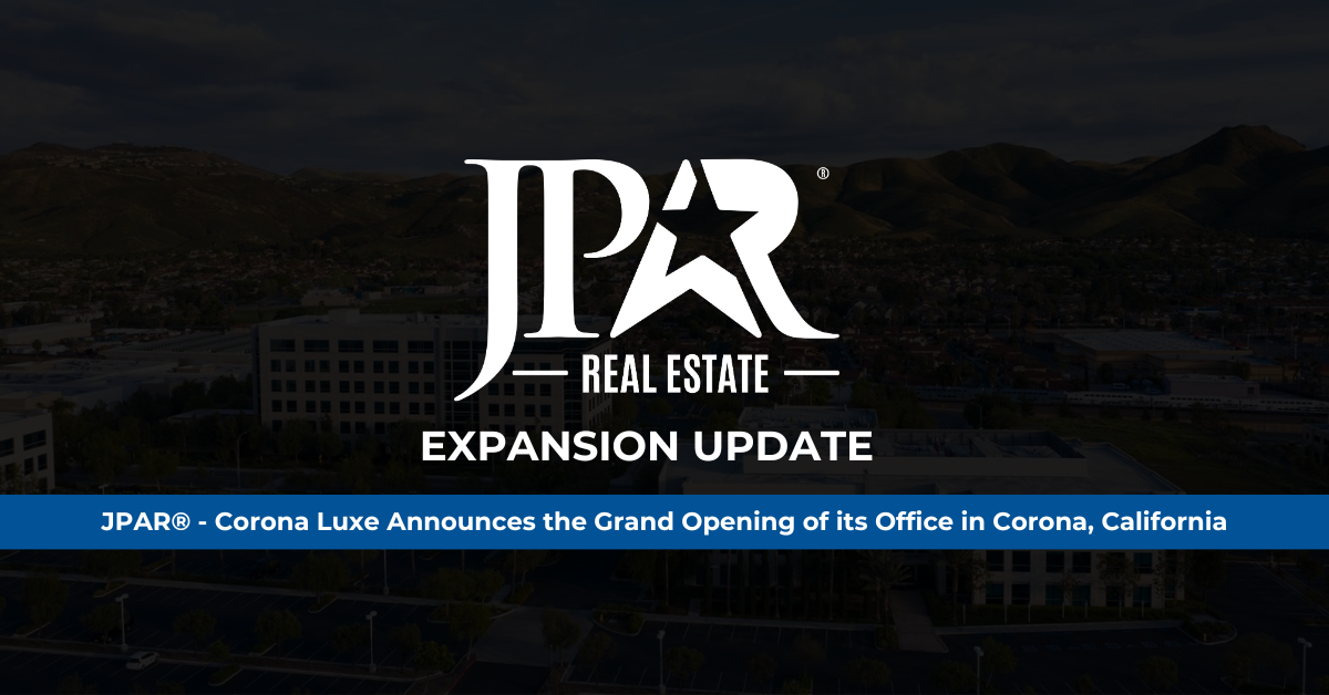 JPAR® - Corona Luxe Announces the Grand Opening of its Office in Corona, California