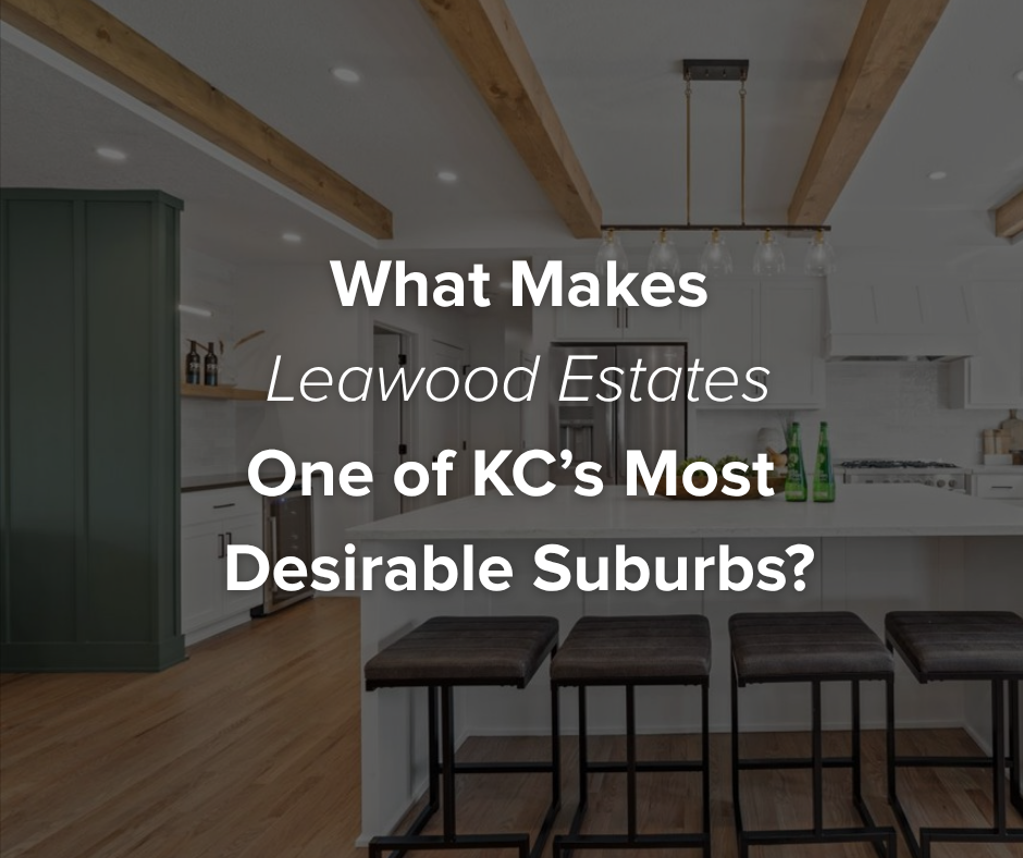 What Makes Leawood Estates One of KC’s Most Desirable Suburbs (2)