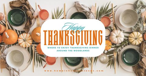 Where to Enjoy Thanksgiving Dinner Around The Woodlands