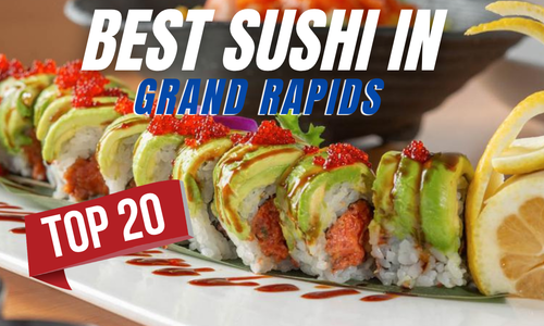 West Michigan’s Top 20 Sushi Restaurants