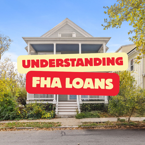 What's the Deal: Understanding FHA Loans