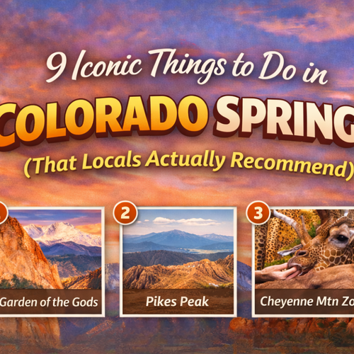 9 Iconic Things to Do in Colorado Springs (That Locals Actually Recommend)