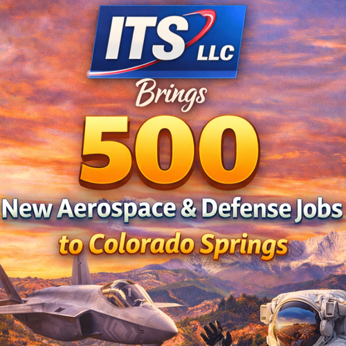 ITS LLC Brings 500 New Aerospace & Defense Jobs to Colorado Springs