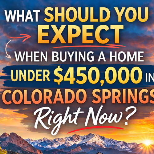What Should You Expect When Buying a Home Under $450,000 in Colorado Springs Right Now?
