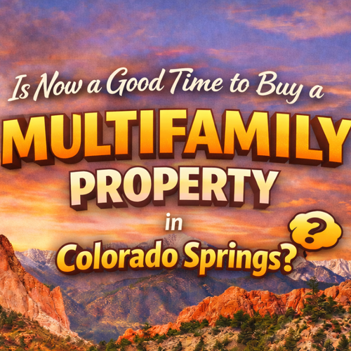 Is Now a Good Time to Buy a Multifamily Property in Colorado Springs?