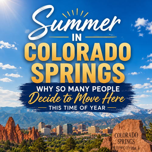 Summer in Colorado Springs: Why So Many People Decide to Move Here This Time of Year