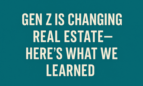 Gen Z Is Changing Real Estate—Here’s What We’ve …