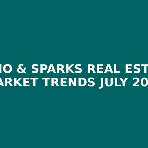 What’s Happening in the Reno & Sparks Housing Market? July 2025 Update from The Kinney & Renwick Team