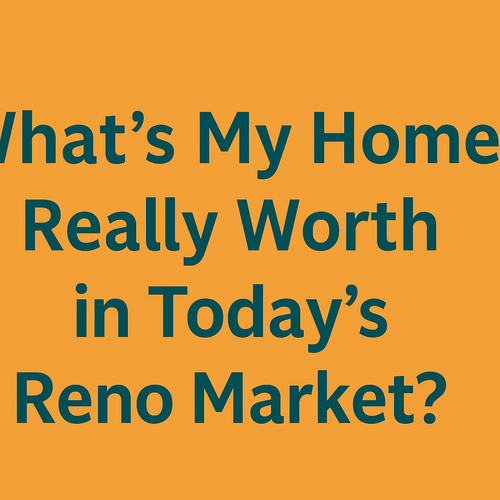 What’s My Home Worth in Reno? | Kinney & Renwick Team Insights