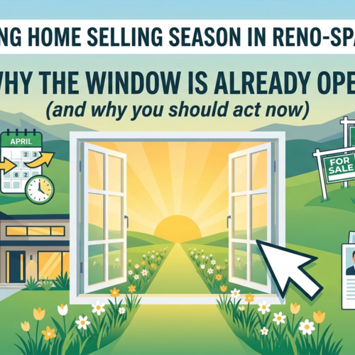 Spring Home Selling Season in Reno-Sparks: Why the Window Is Already Open