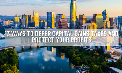13 Ways to Defer Capital Gains Taxes …