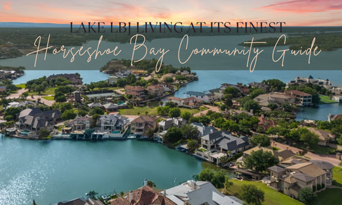 Living in Horseshoe Bay: Luxury Lakefront Communities in the Texas …