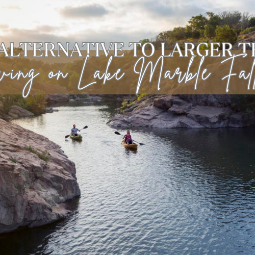 Lake Marble Falls: Why This Small Lake Has Big Buyer Appeal