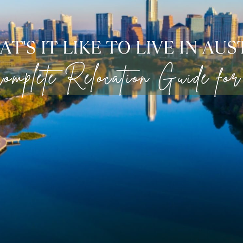 Austin Relocation Guide: Everything You Need to Know Before Moving to Austin, Texas